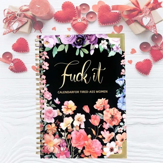 2025-2026: Fuck It or Fuck Me' Calendar for Tired-Ass Women